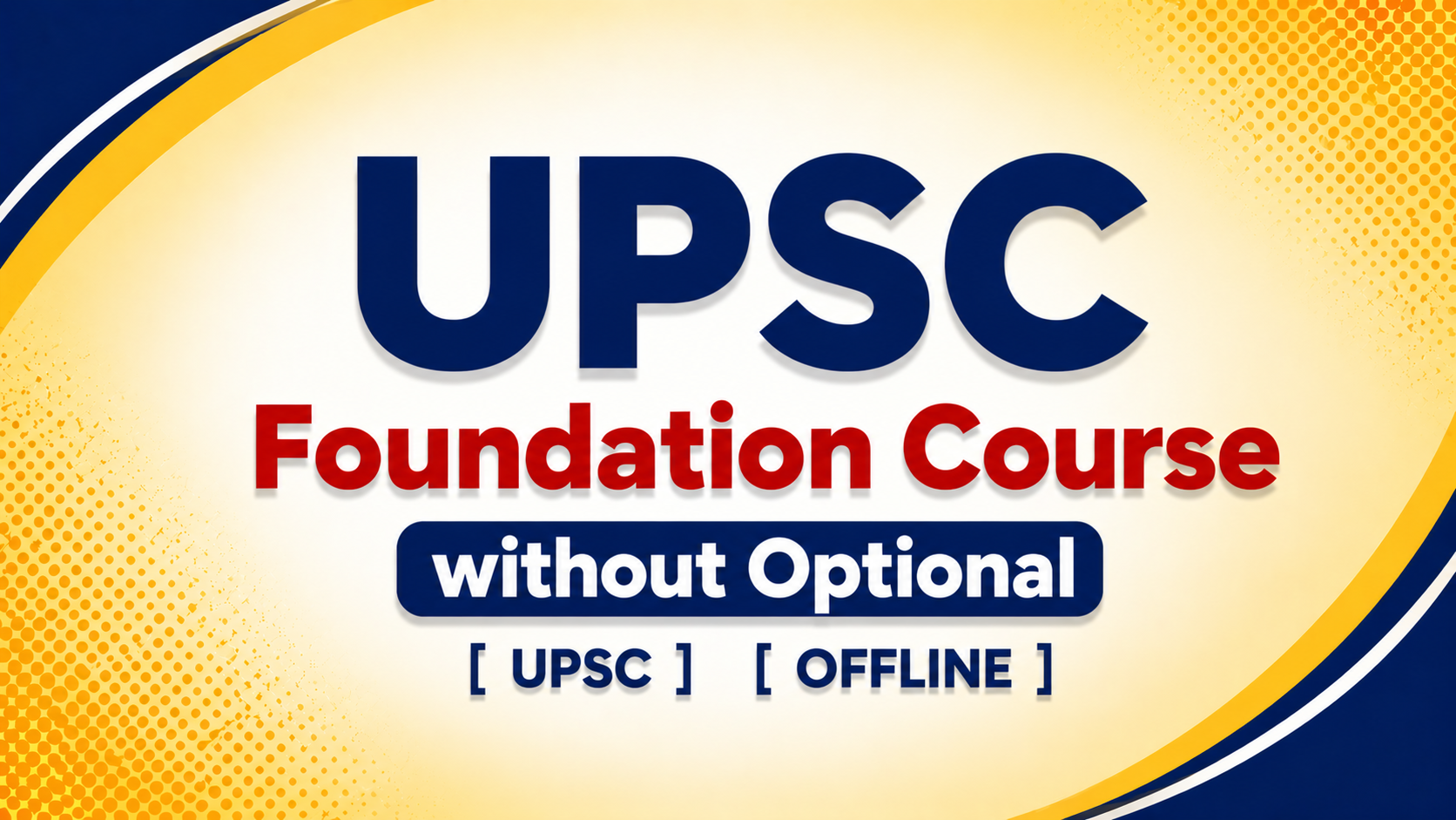 UPSC Foundation Course without Optional